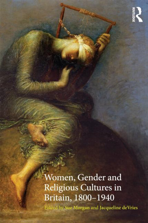 Cover of Women, Gender and Religious Cultures in Britain, 1800–1940