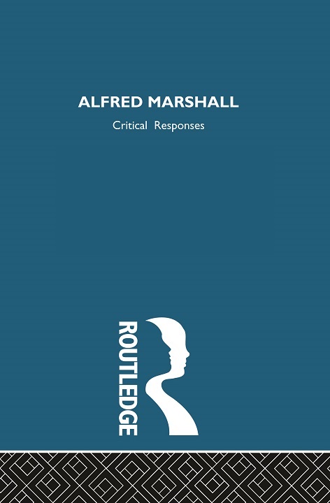 Cover of Alfred Marshall Critical Responses