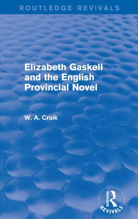 Cover of Elizabeth Gaskell and the English Provincial Novel