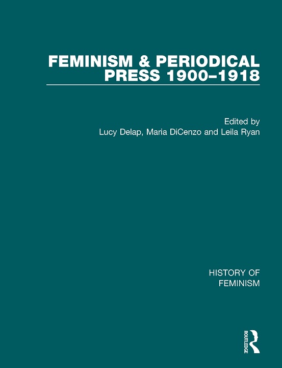 Cover of Feminism and the Periodicals Press 1900-1918 