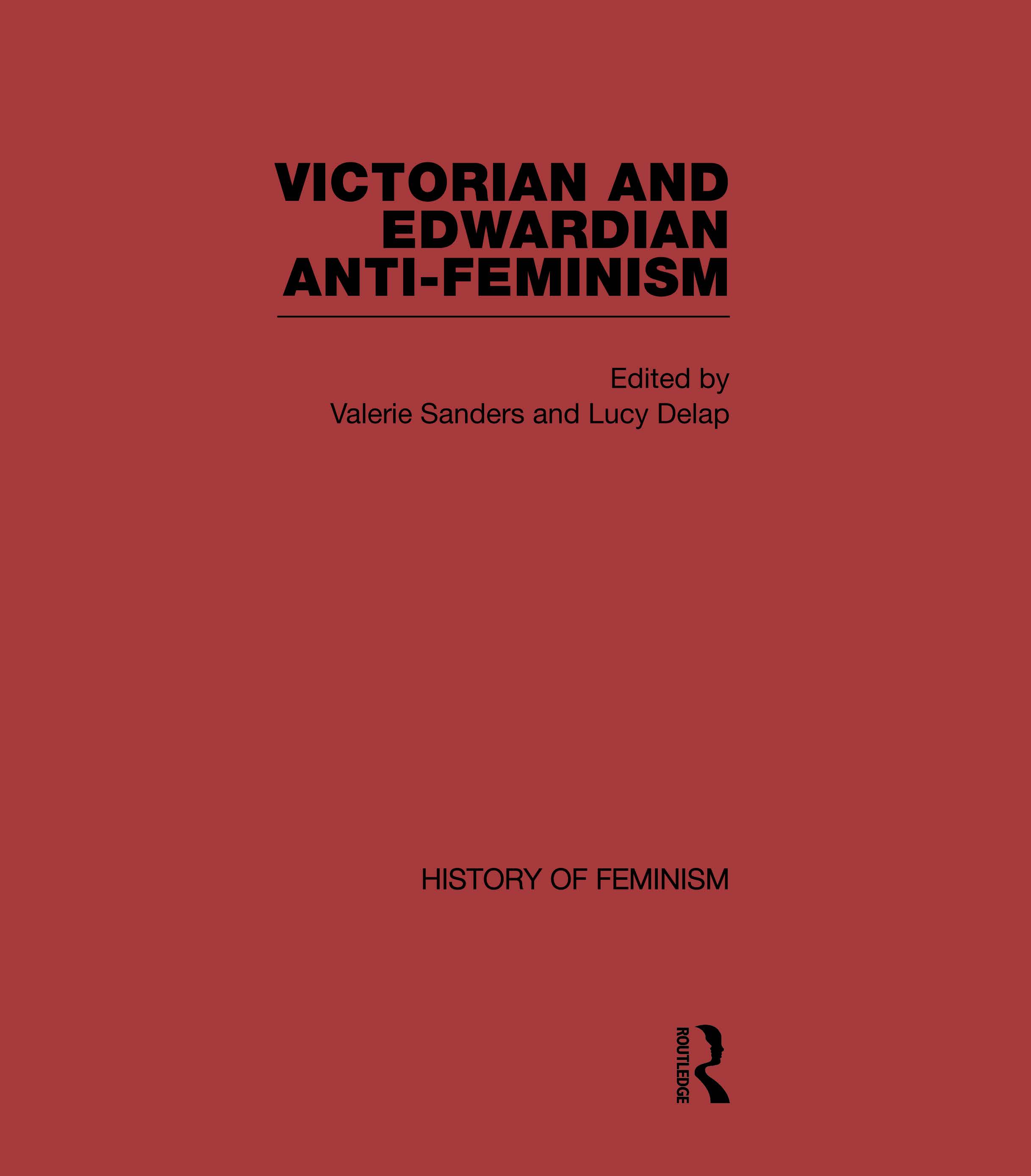Cover of Victorian and Edwardian Anti-Feminism 