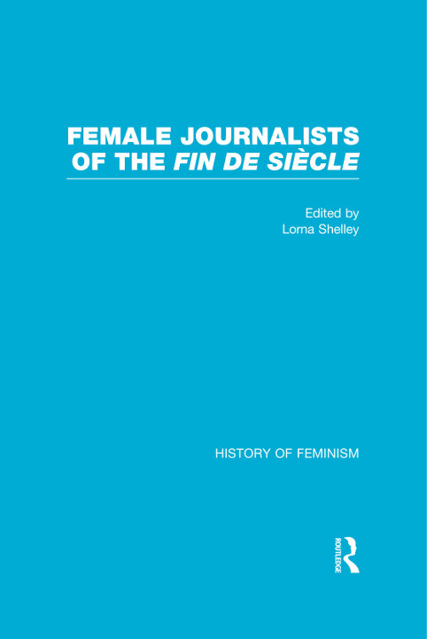 Cover of Female Journalists of the Fin de Siècle 