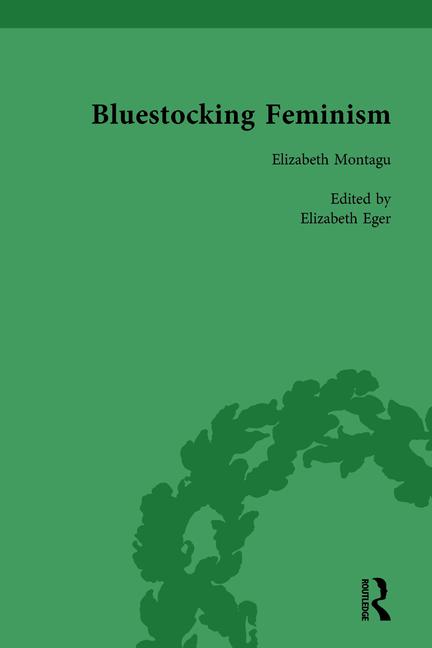 Cover of Bluestocking Feminism Writings of the Bluestocking Circle, 1738-1785